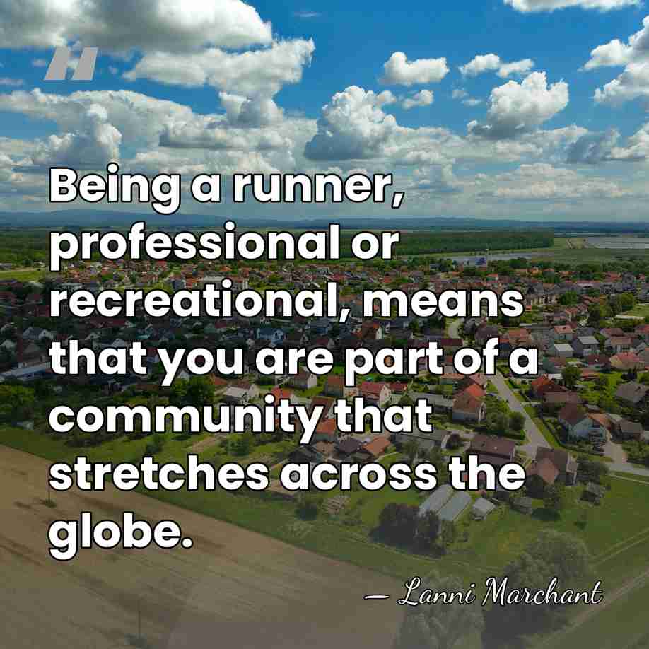 Being a runner, professional or recreational, means that you are part of&hellip; - Lanni Marchant