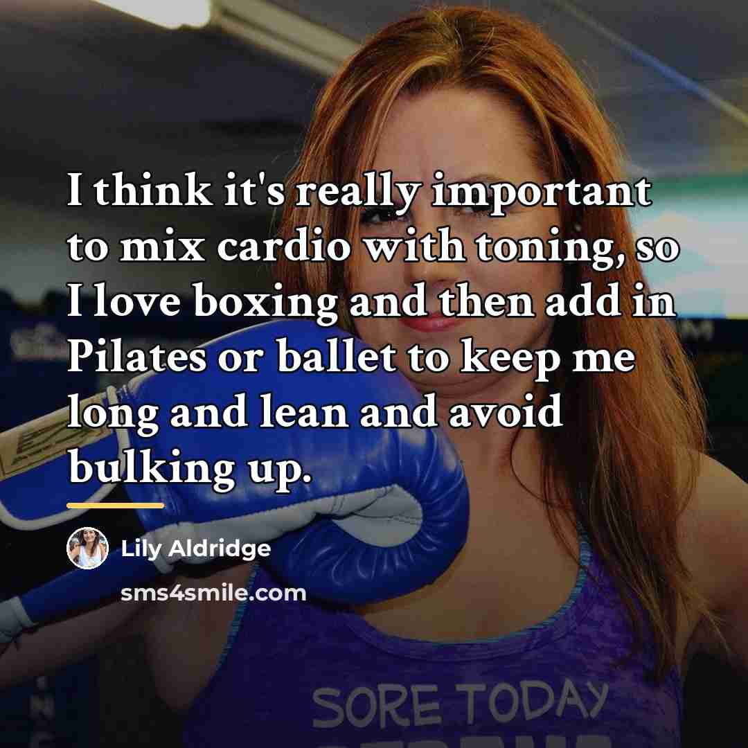 “I think it's really important to mix cardio with toning,…” quote by Lily Aldridge