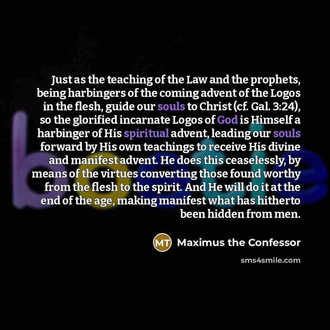 “Just as the teaching of the Law and the prophets,…” quote by Maximus the Confessor