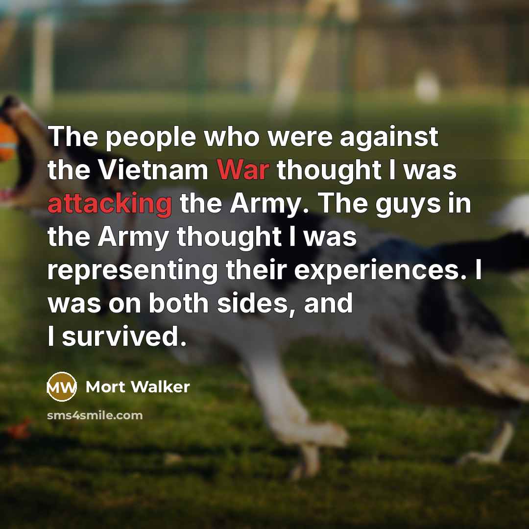 “The people who were against the Vietnam War thought I…” quote by Mort Walker