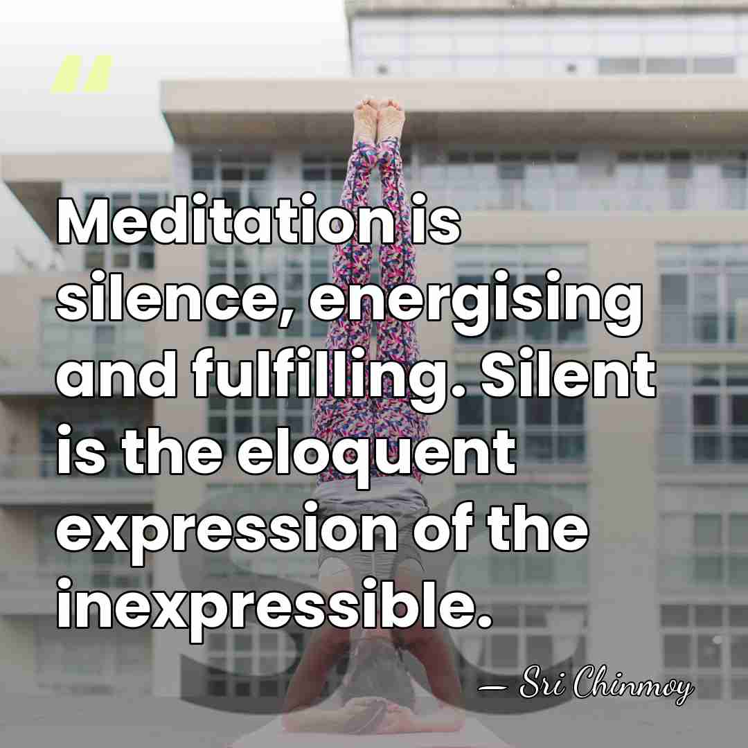 Meditation is silence, energising and fulfilling. Silent is the eloquent expression of&hellip; - Sri Chinmoy