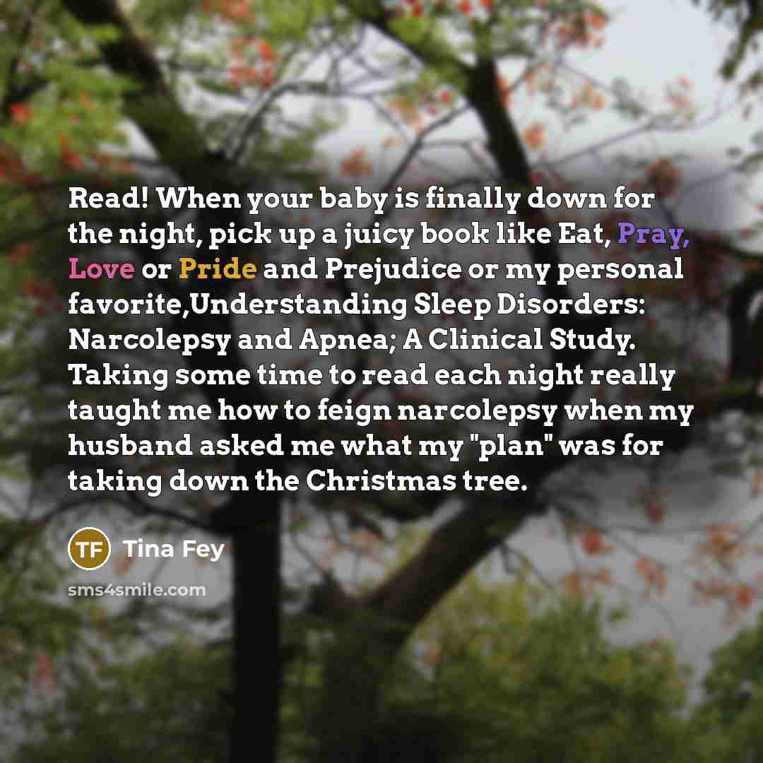 “Read! When your baby is finally down for the night,…” quote by Tina Fey