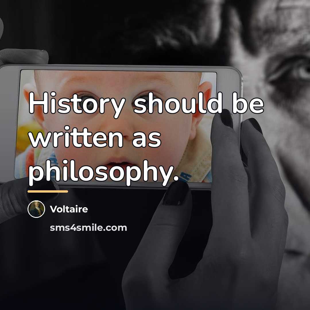“History should be written as philosophy.…” quote by Voltaire