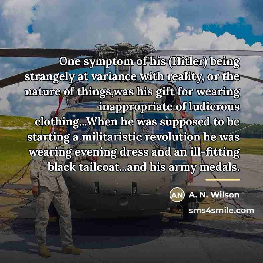 “One symptom of his (Hitler) being strangely at variance with…” quote by A. N. Wilson