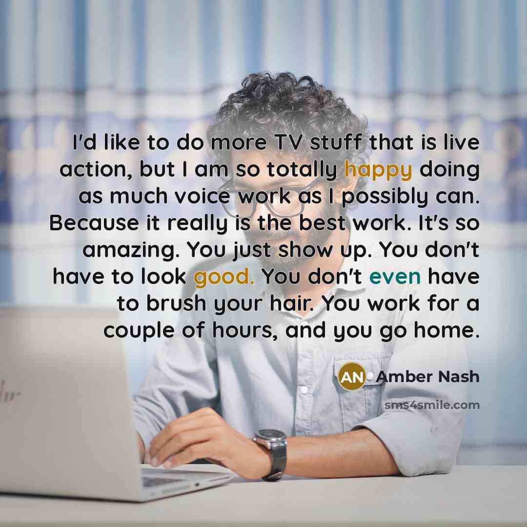“I'd like to do more TV stuff that is live…” quote by Amber Nash