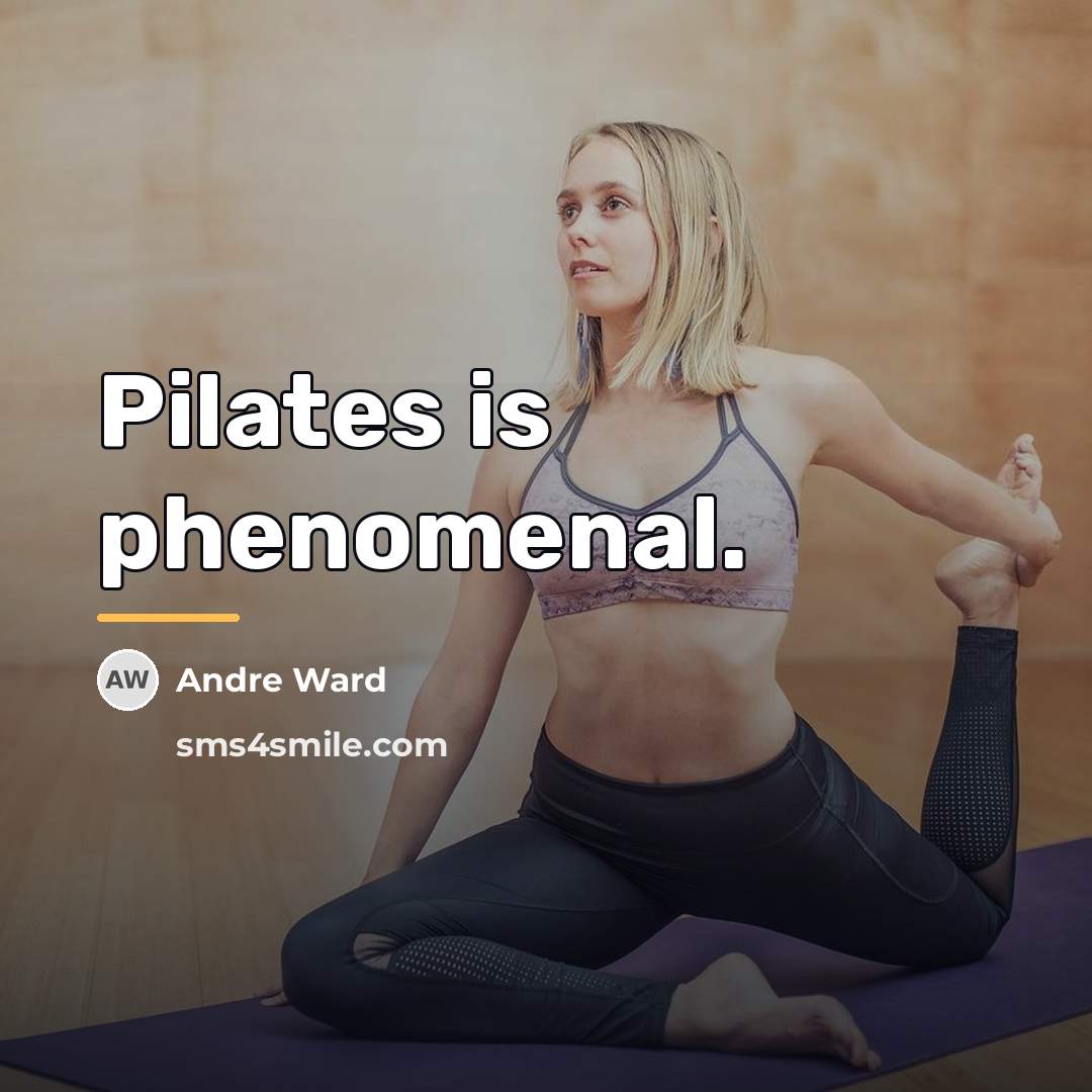 “Pilates is phenomenal.…” quote by Andre Ward