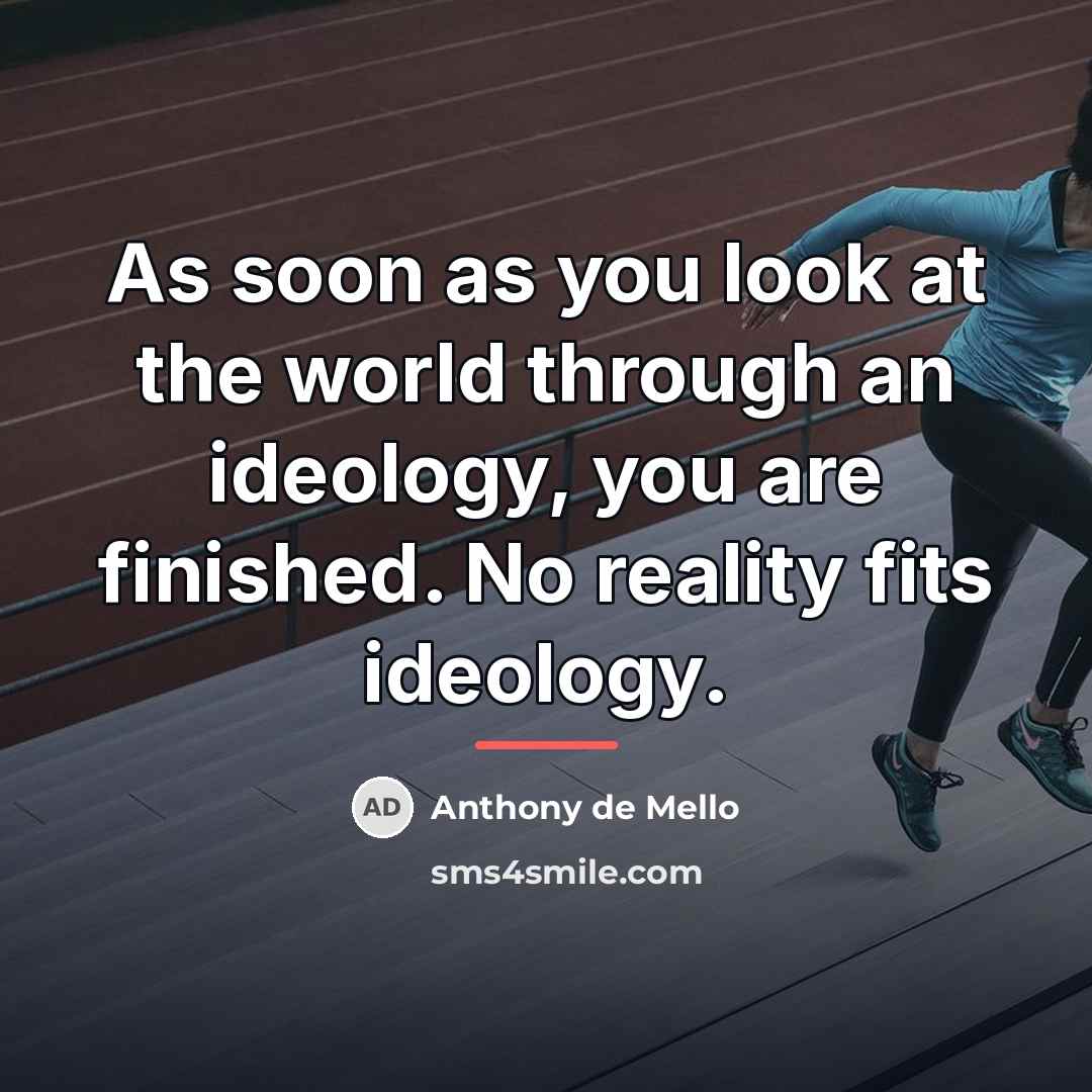 “As soon as you look at the world through an…” quote by Anthony de Mello