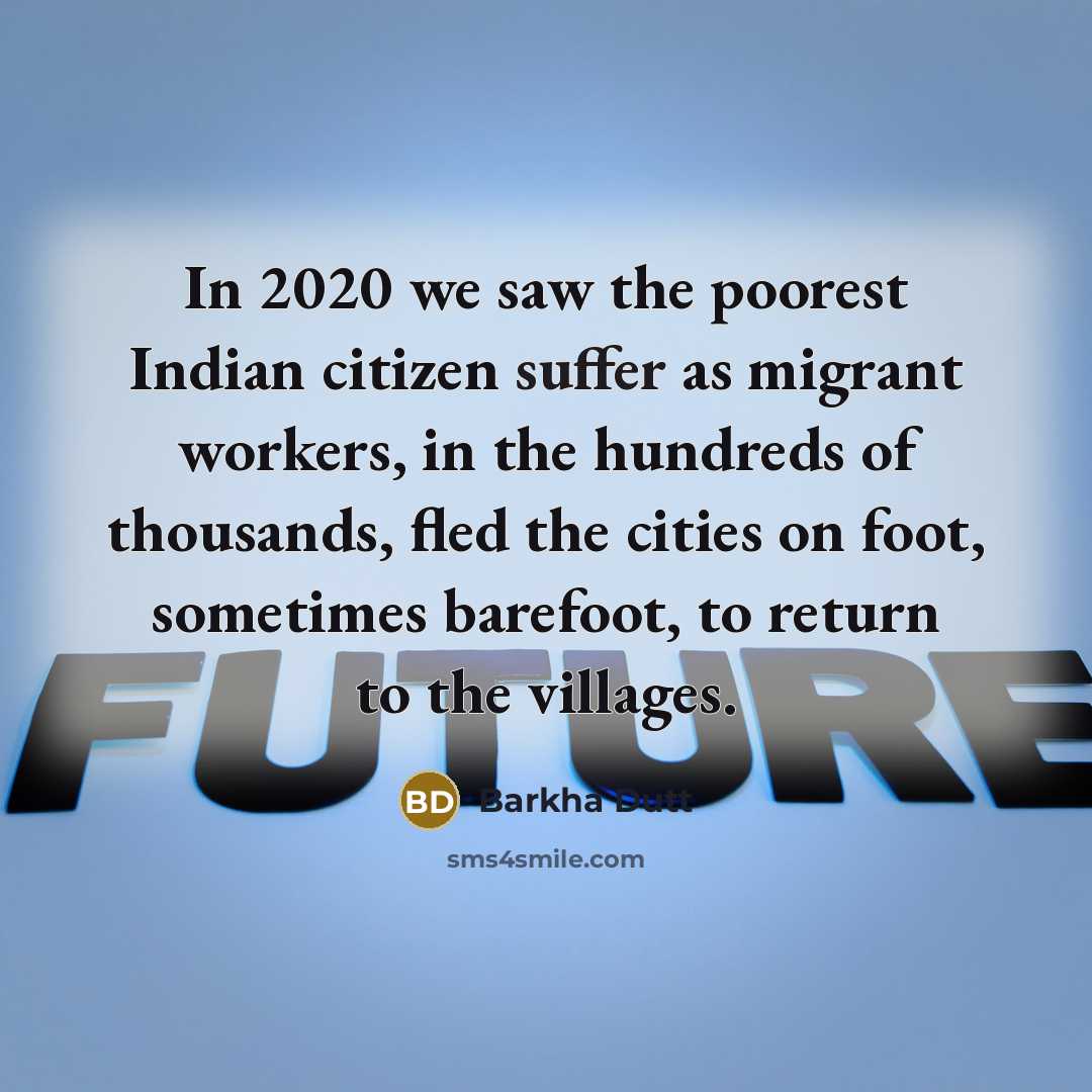 “In 2020 we saw the poorest Indian citizen suffer as…” quote by Barkha Dutt