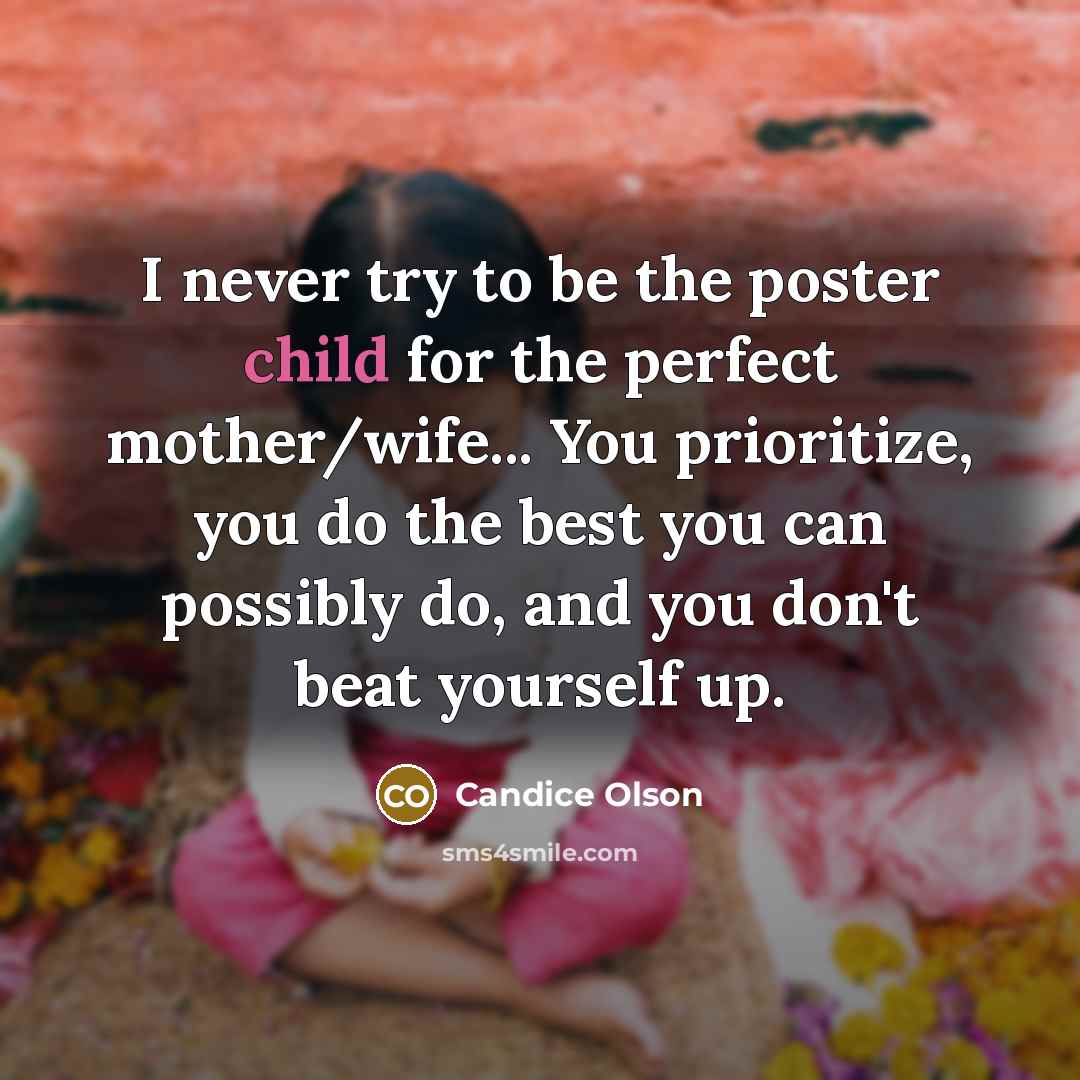 “I never try to be the poster child for the…” quote by Candice Olson