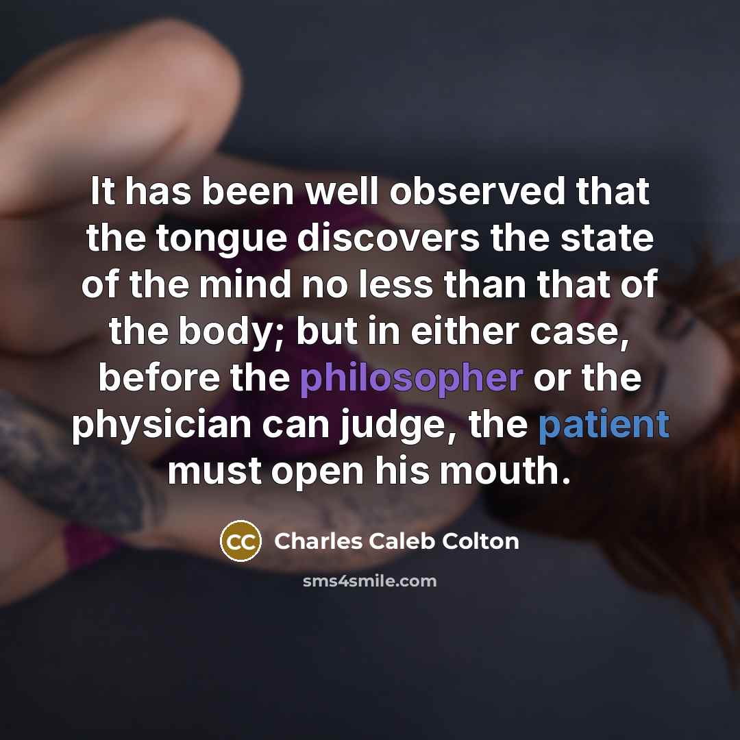 “It has been well observed that the tongue discovers the…” quote by Charles Caleb Colton