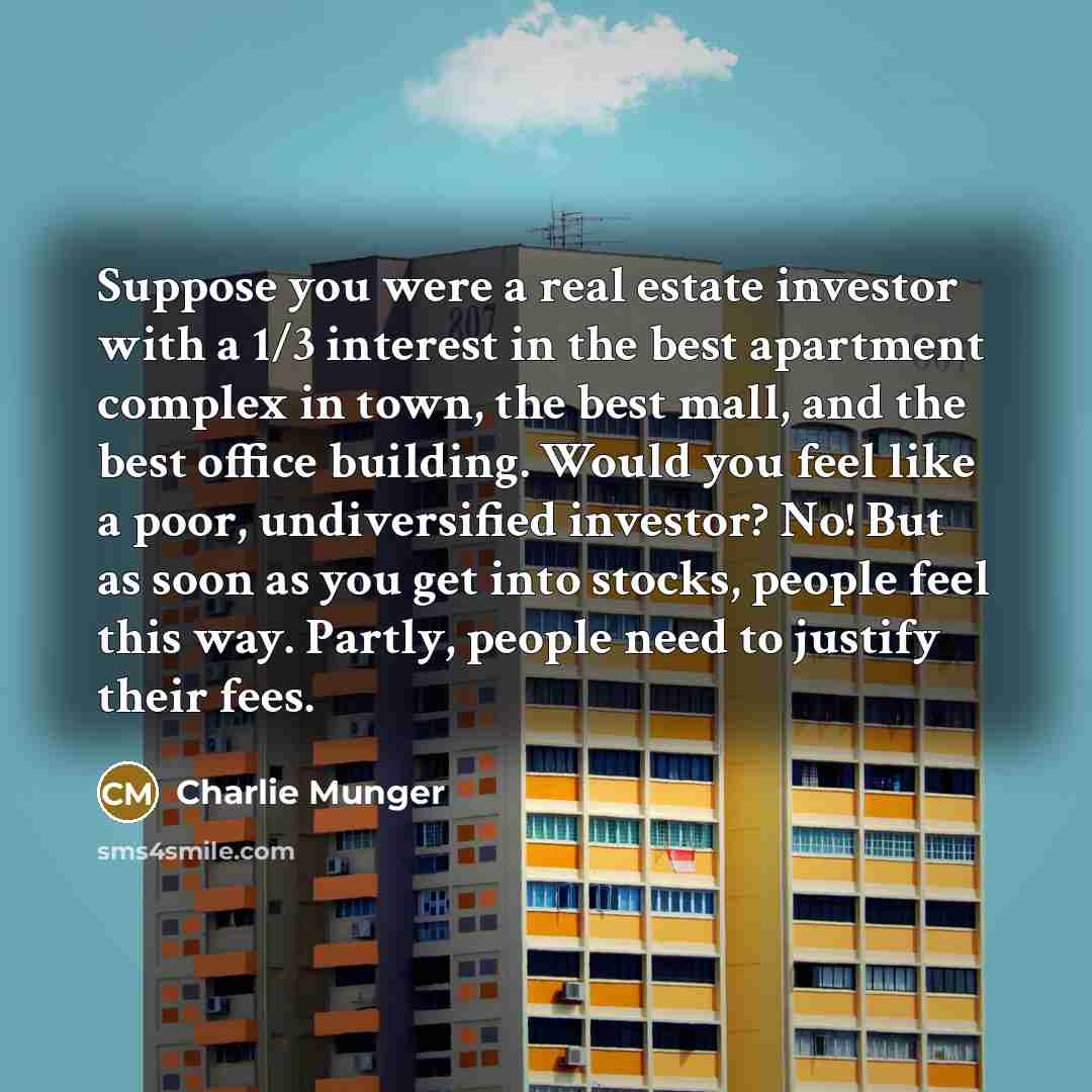 “Suppose you were a real estate investor with a 1/3…” quote by Charlie Munger