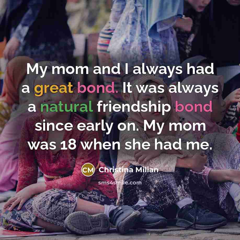 “My mom and I always had a great bond. It…” quote by Christina Milian