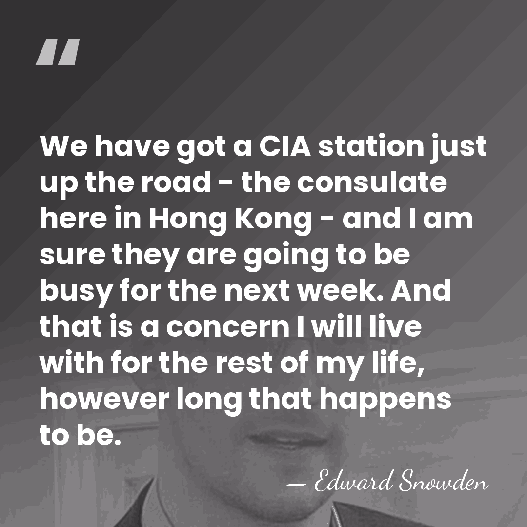 We have got a CIA station just up the road - the&hellip; - Edward Snowden