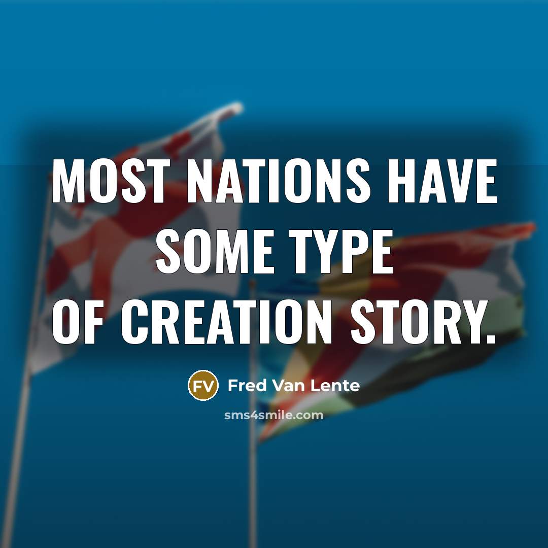 “Most nations have some type of creation story.…” quote by Fred Van Lente
