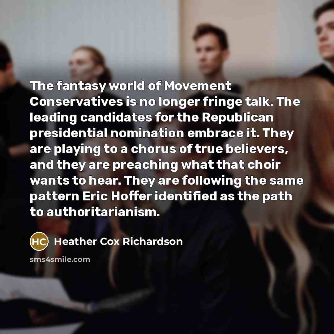 “The fantasy world of Movement Conservatives is no longer fringe…” quote by Heather Cox Richardson