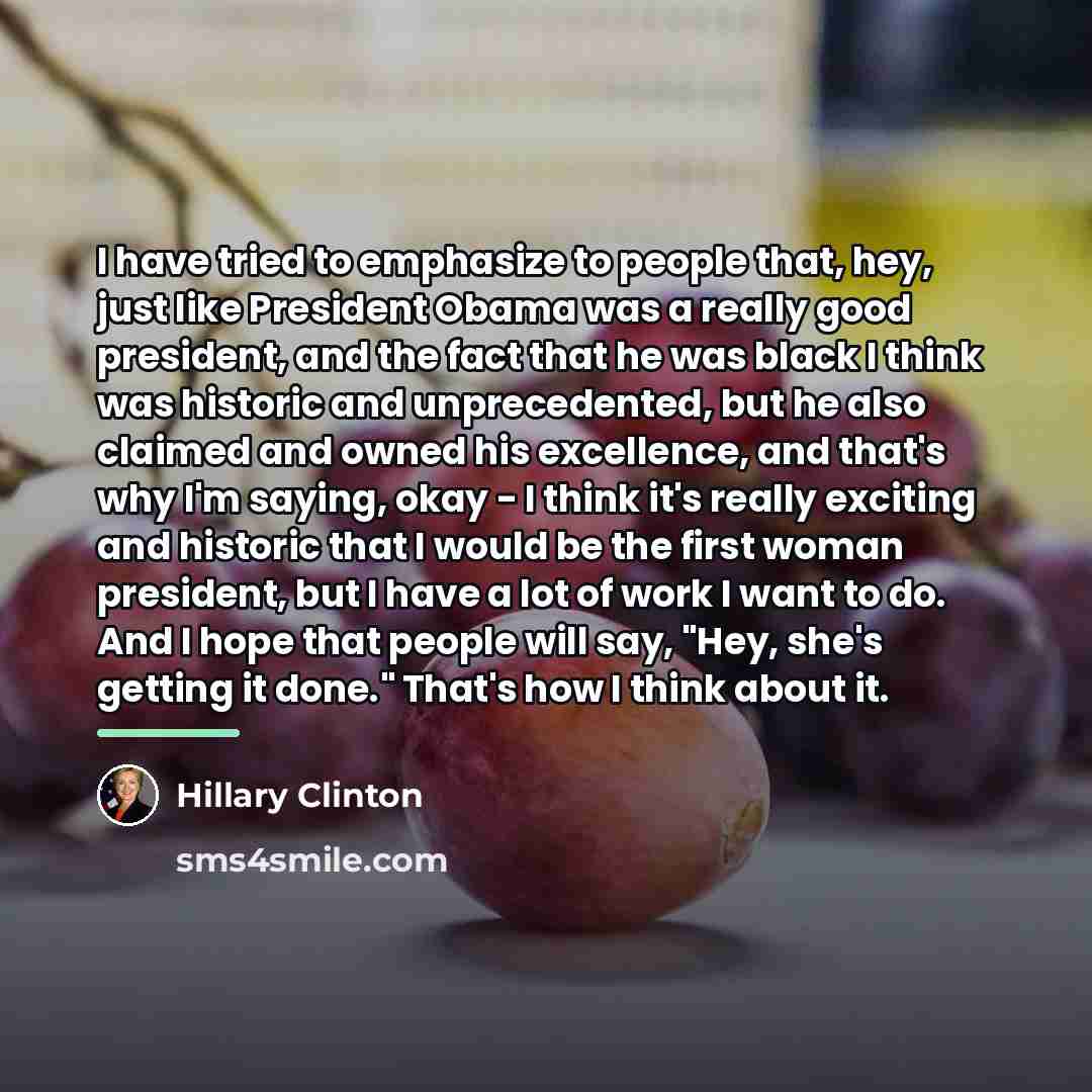 “I have tried to emphasize to people that, hey, just…” quote by Hillary Clinton