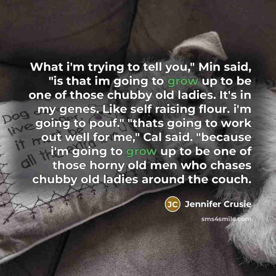 “What i'm trying to tell you," Min said, "is that…” quote by Jennifer Crusie