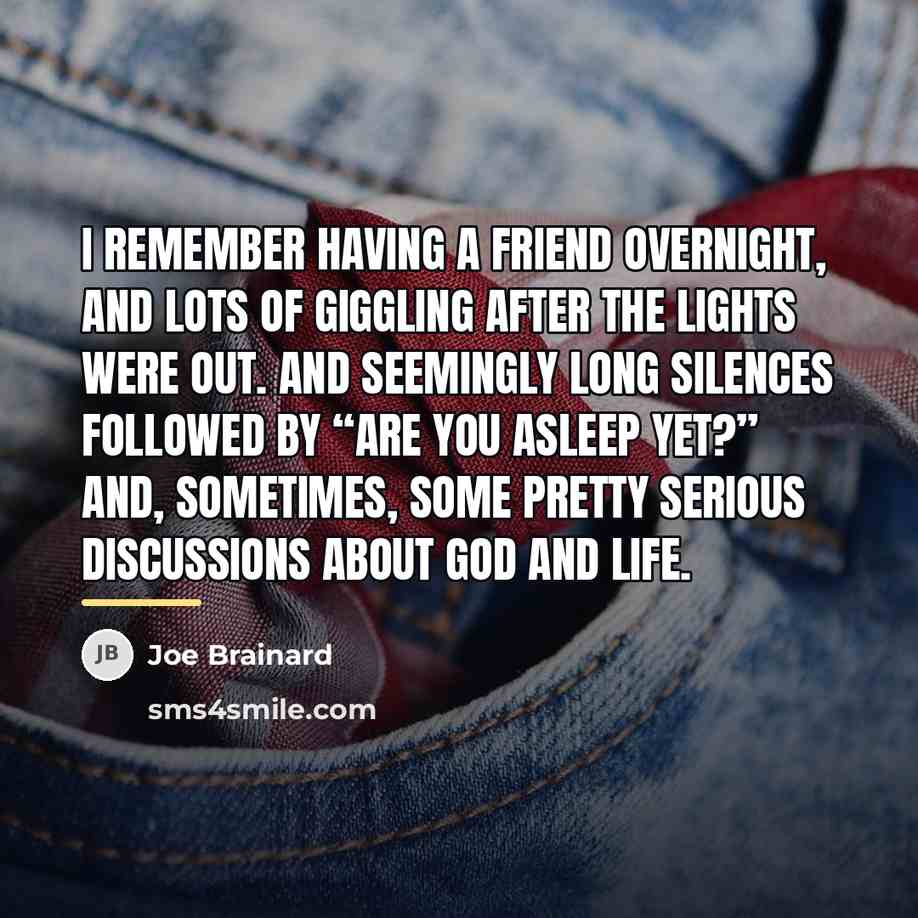 “I remember having a friend overnight, and lots of giggling…” quote by Joe Brainard