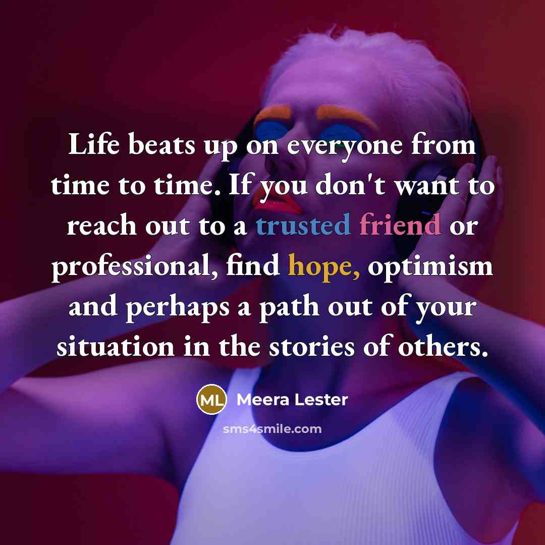 “Life beats up on everyone from time to time. If…” quote by Meera Lester