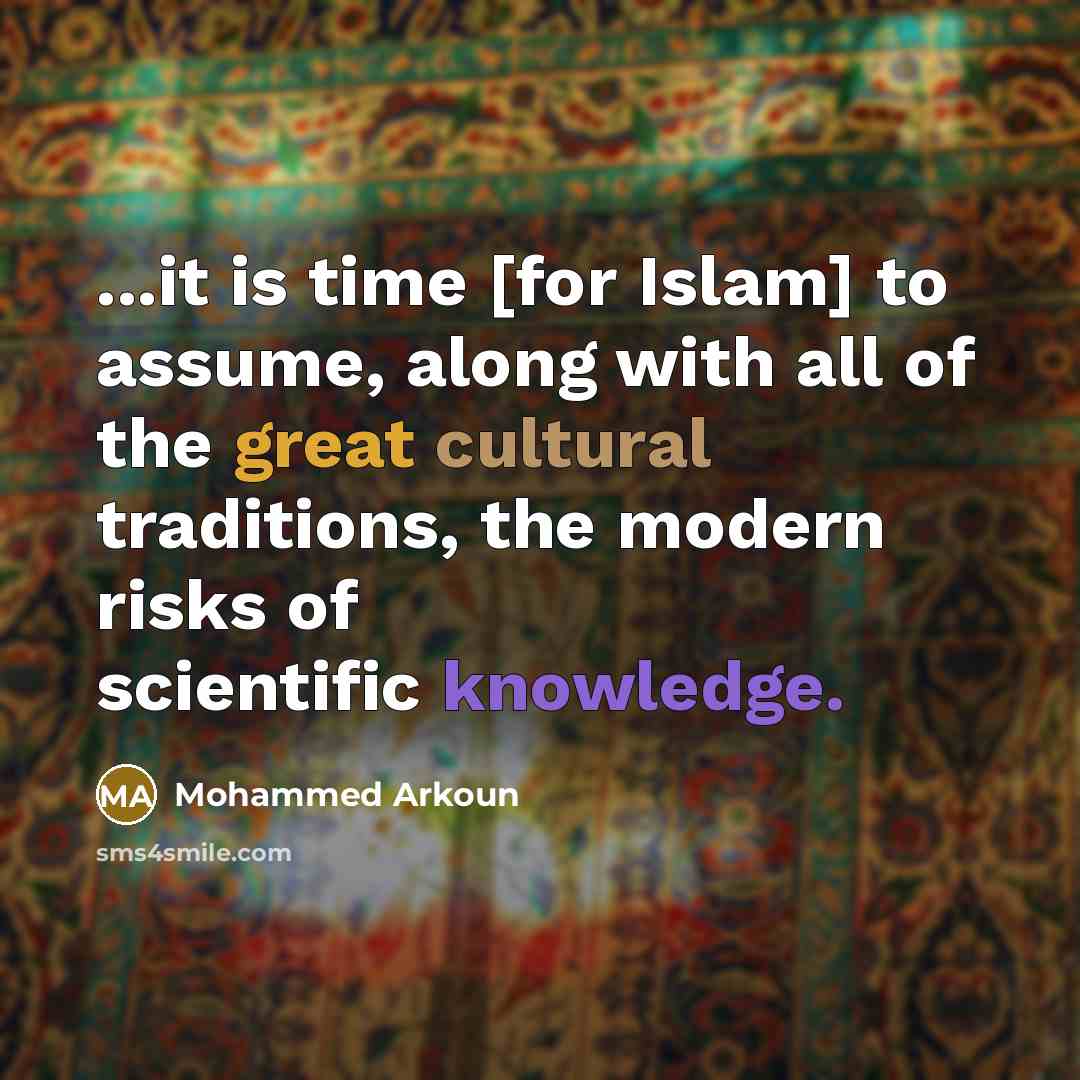 “...it is time [for Islam] to assume, along with all…” quote by Mohammed Arkoun