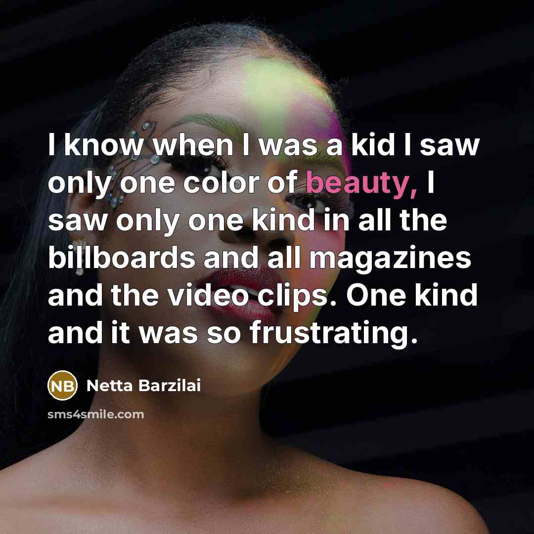 “I know when I was a kid I saw only…” quote by Netta Barzilai