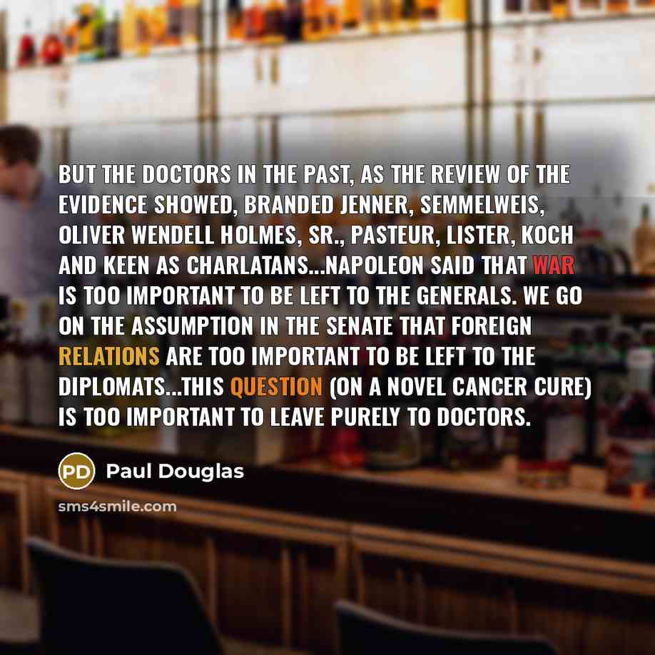 “But the doctors in the past, as the review of…” quote by Paul Douglas