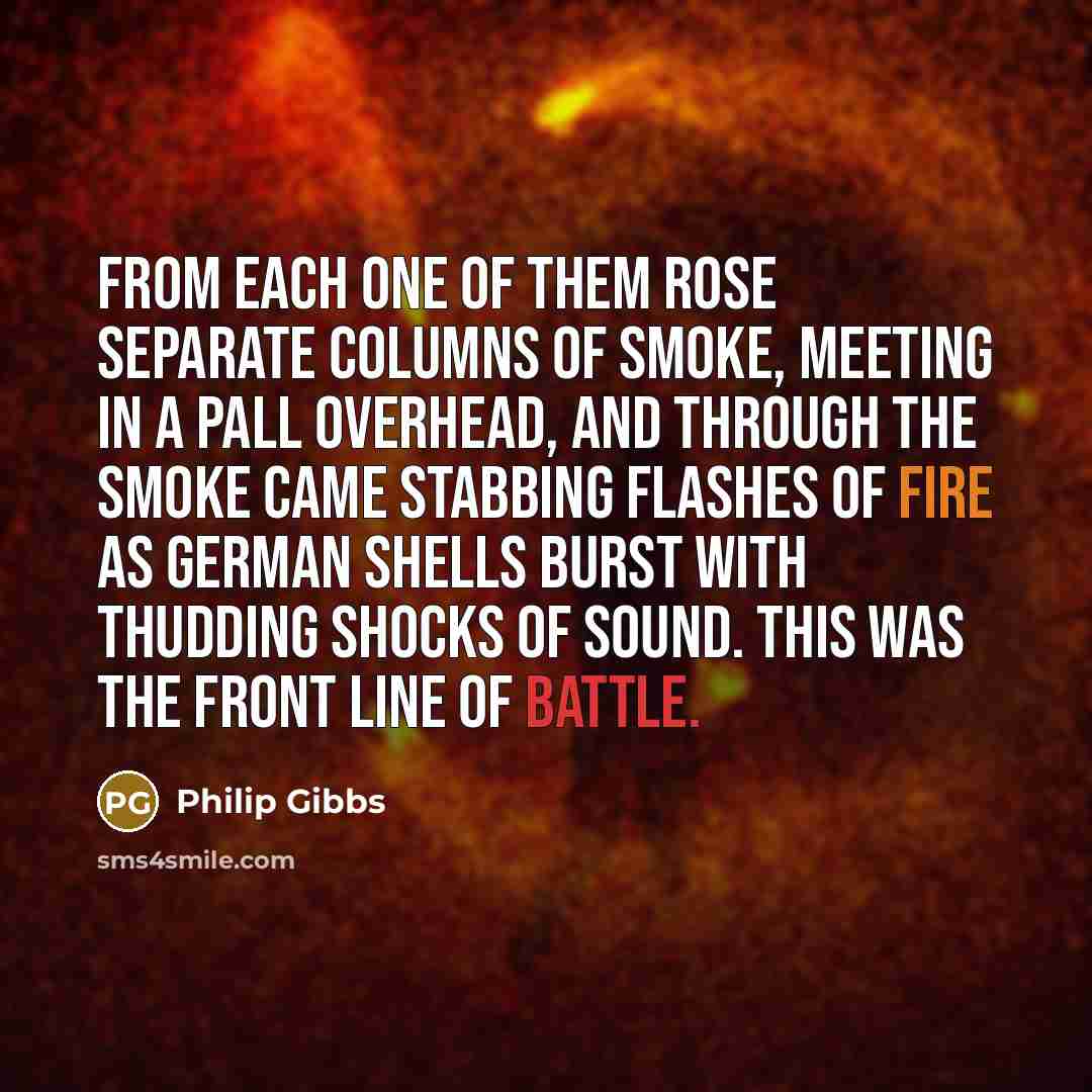 “From each one of them rose separate columns of smoke,…” quote by Philip Gibbs