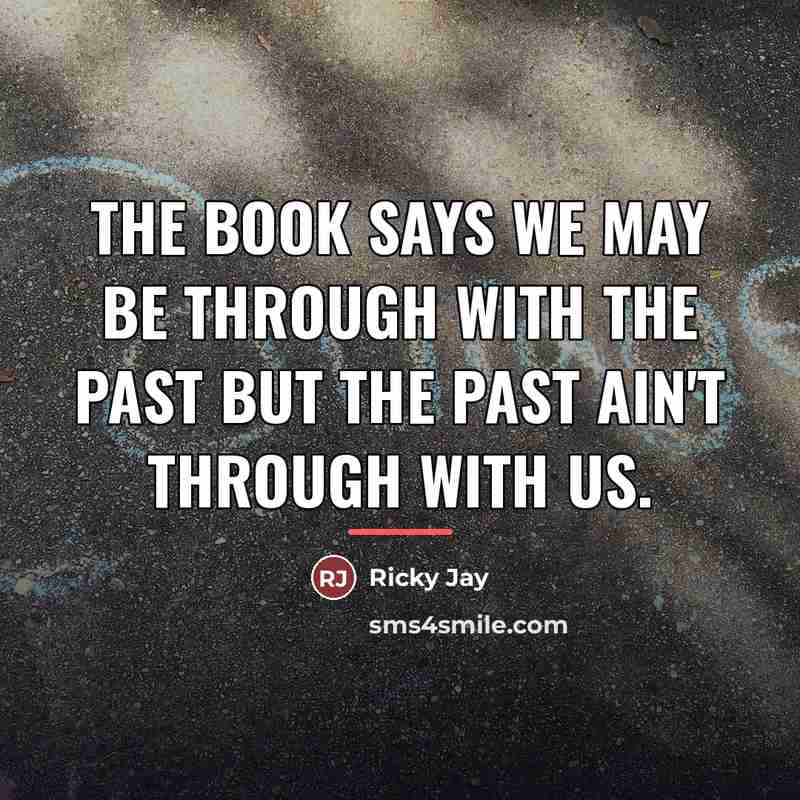 “The book says we may be through with the past…” quote by Ricky Jay