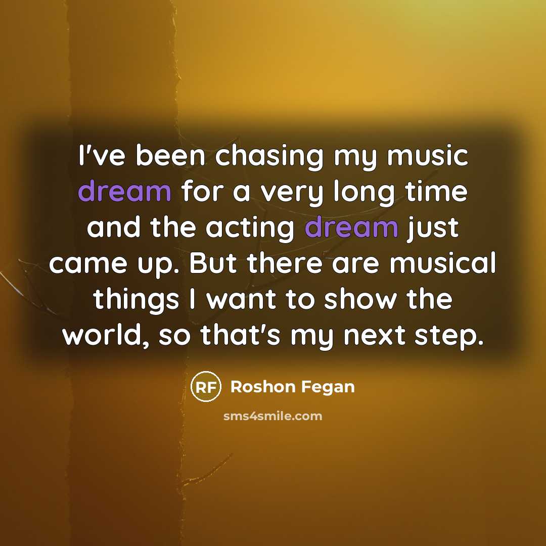 “I've been chasing my music dream for a very long…” quote by Roshon Fegan