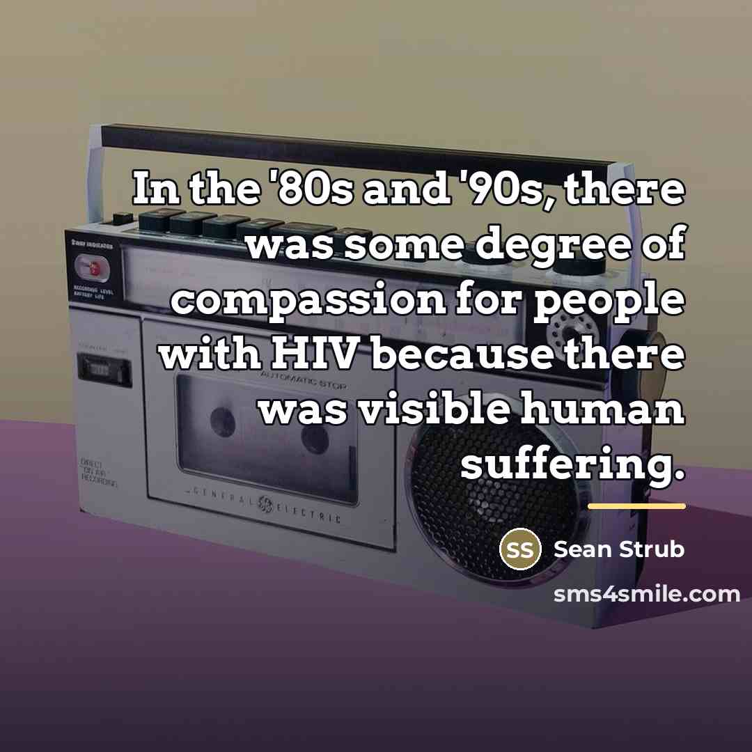 “In the '80s and '90s, there was some degree of…” quote by Sean Strub