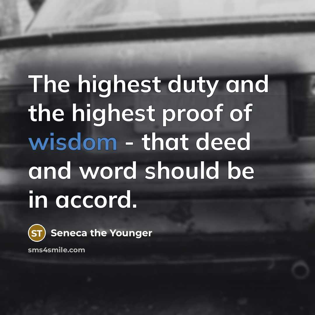 “The highest duty and the highest proof of wisdom -…” quote by Seneca the Younger