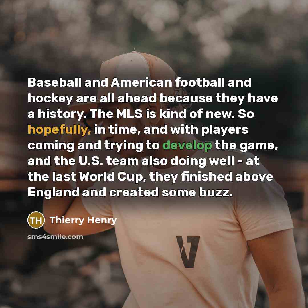 “Baseball and American football and hockey are all ahead because…” quote by Thierry Henry