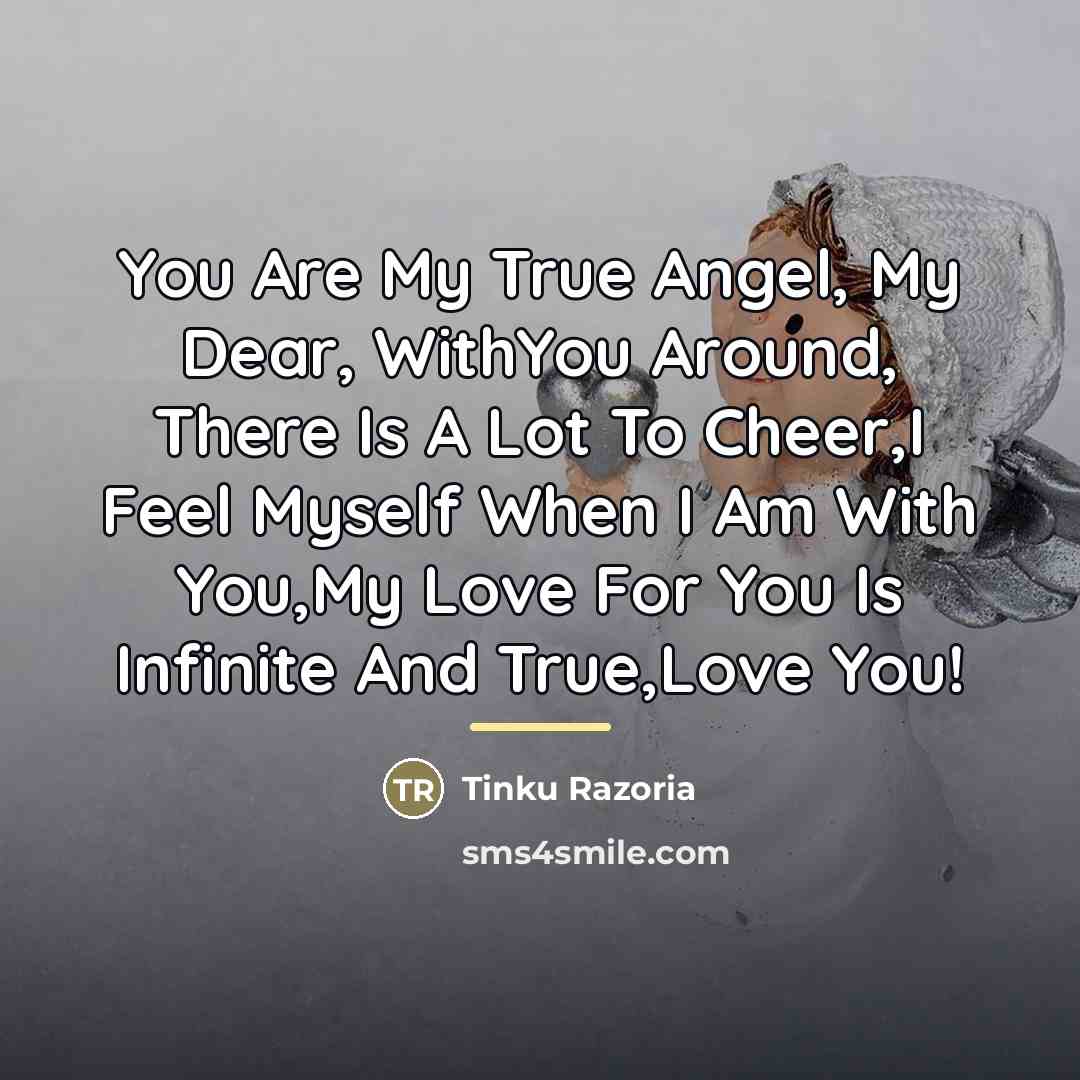 “You Are My True Angel, My Dear, WithYou Around, There…” quote by Tinku Razoria