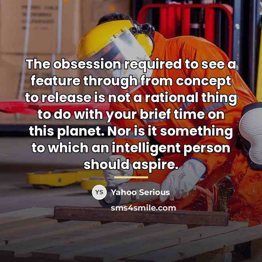 “The obsession required to see a feature through from concept…” quote by Yahoo Serious