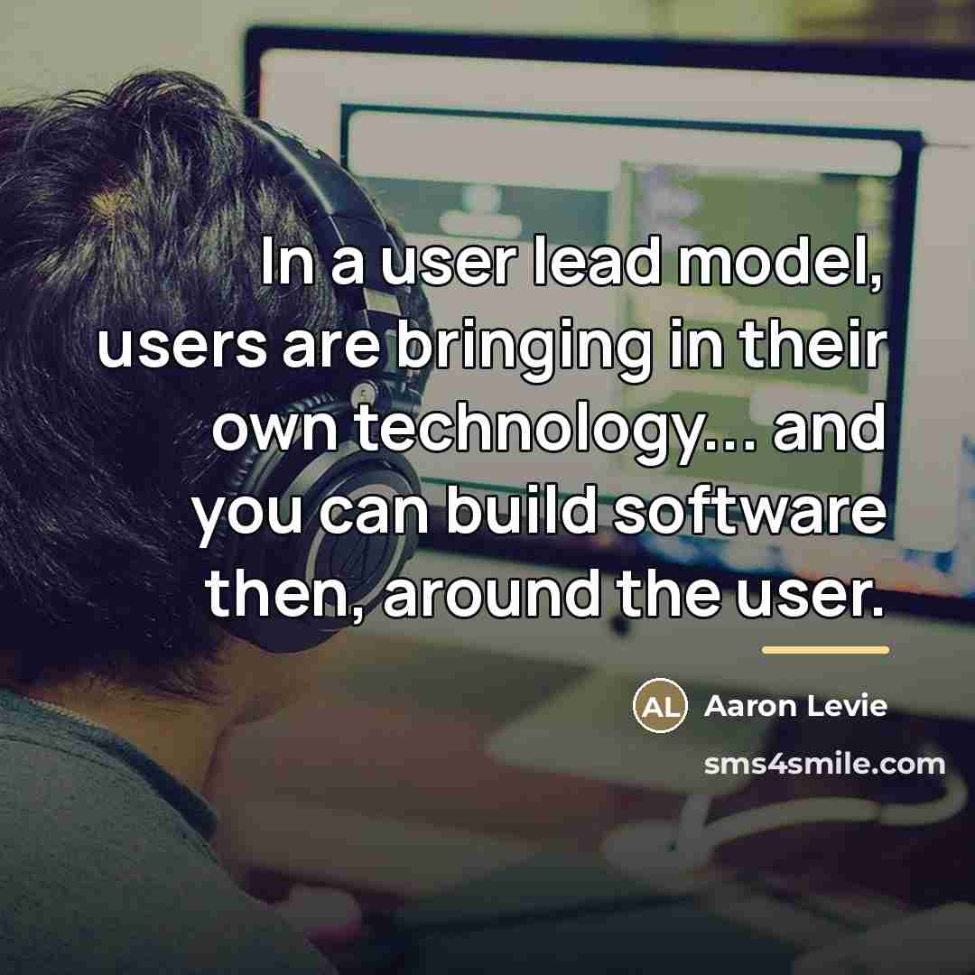“In a user lead model, users are bringing in their…” quote by Aaron Levie