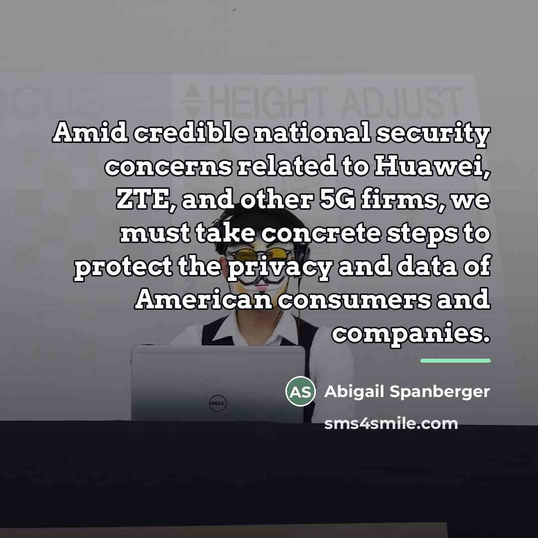 “Amid credible national security concerns related to Huawei, ZTE, and…” quote by Abigail Spanberger