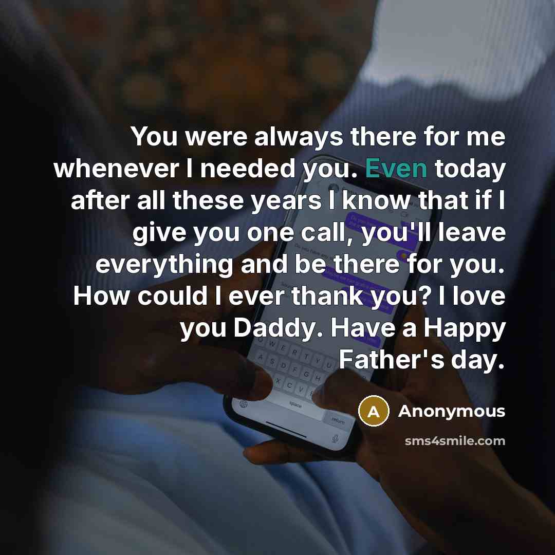 “You were always there for me whenever I needed you.…” quote by Anonymous
