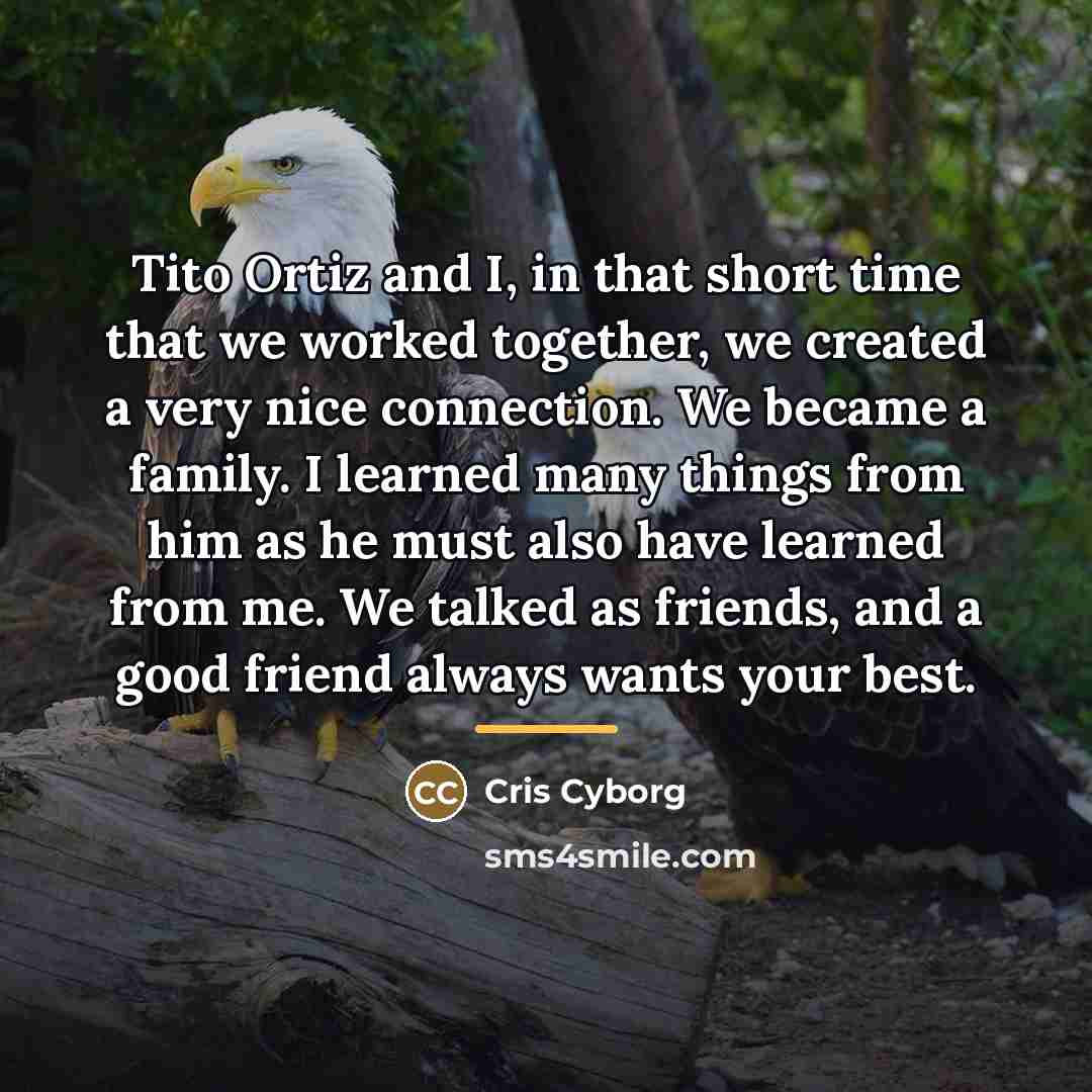 “Tito Ortiz and I, in that short time that we…” quote by Cris Cyborg