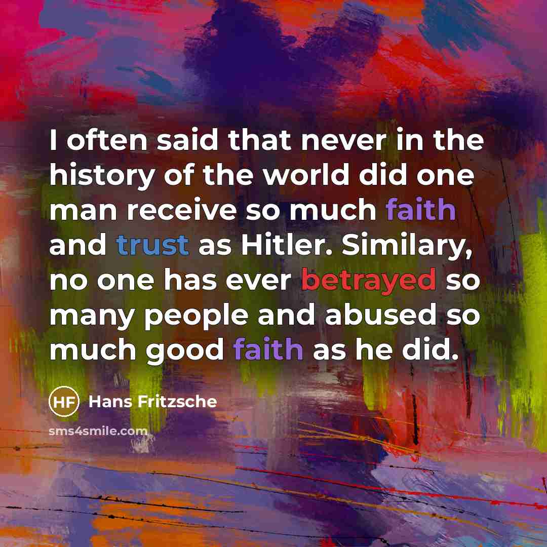 “I often said that never in the history of the…” quote by Hans Fritzsche