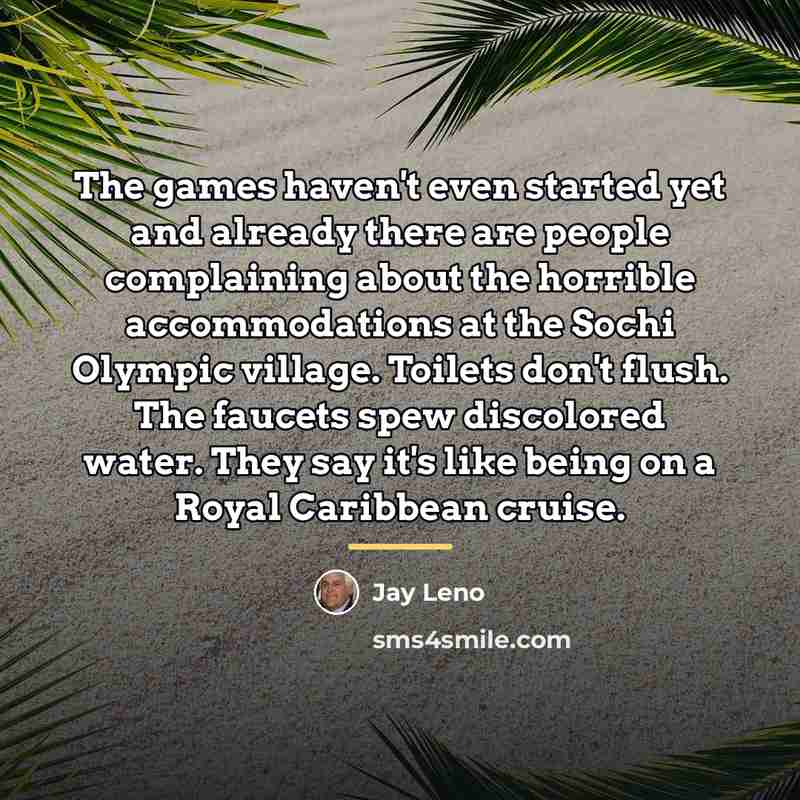 “The games haven't even started yet and already there are…” quote by Jay Leno