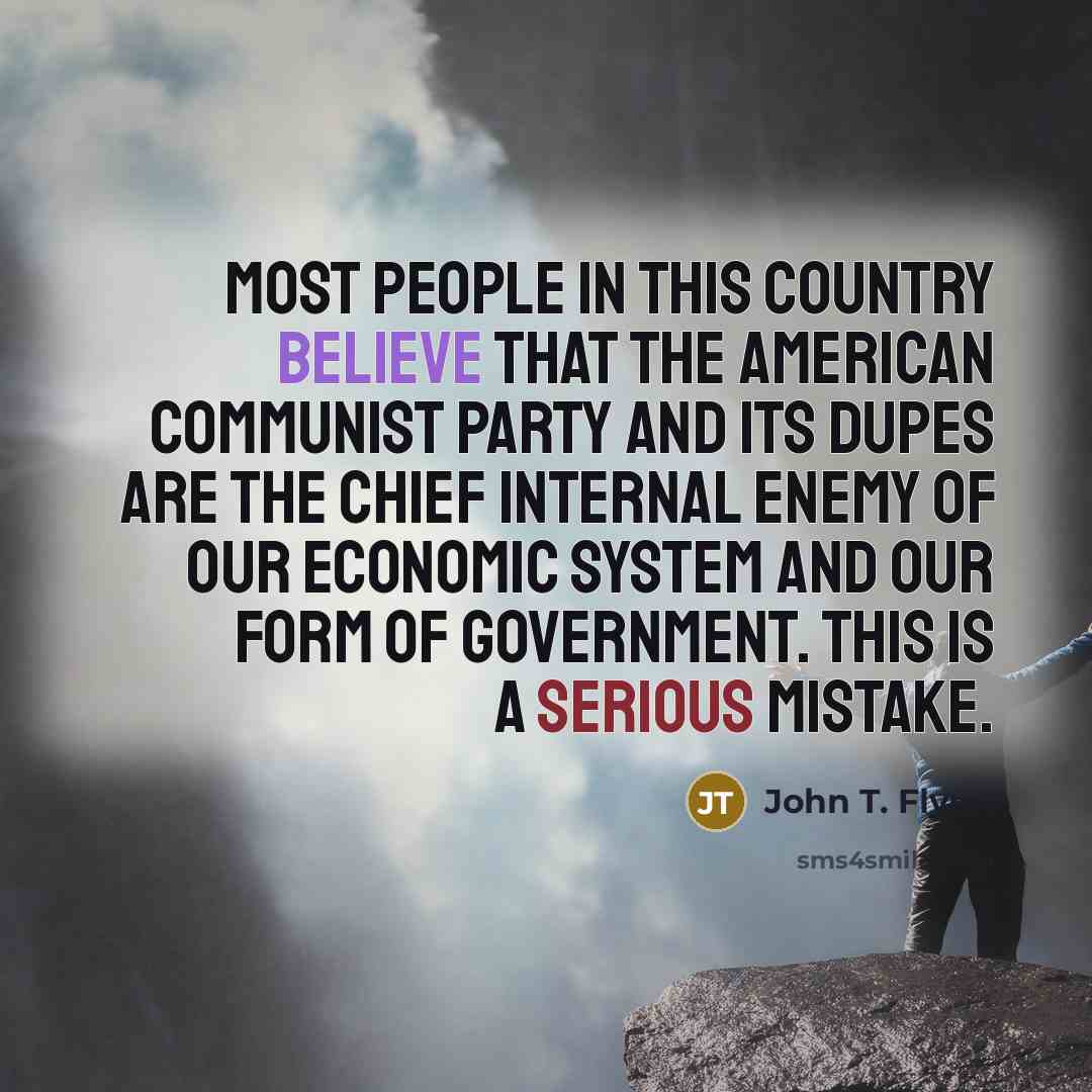“Most people in this country believe that the American Communist…” quote by John T. Flynn