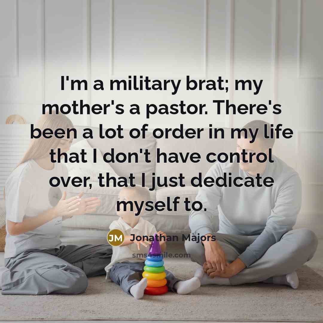 “I'm a military brat; my mother's a pastor. There's been…” quote by Jonathan Majors
