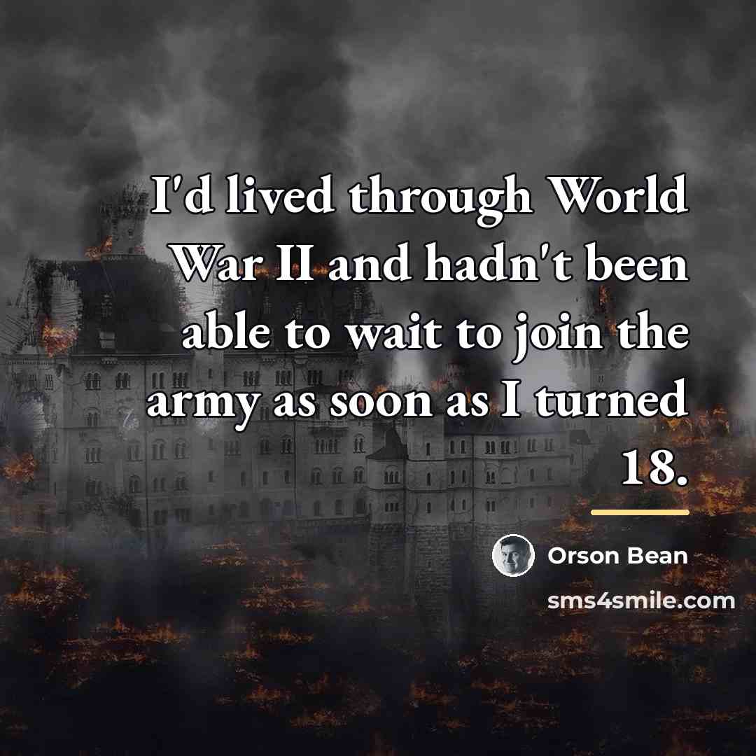 “I'd lived through World War II and hadn't been able…” quote by Orson Bean