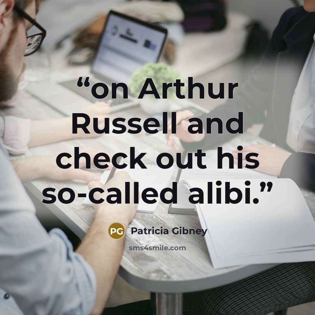 “on Arthur Russell and check out his so-called alibi.” quote by Patricia Gibney