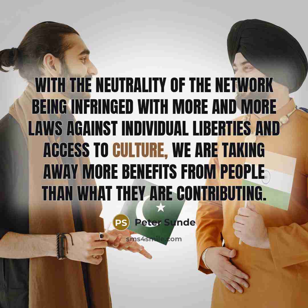 “With the neutrality of the network being infringed with more…” quote by Peter Sunde