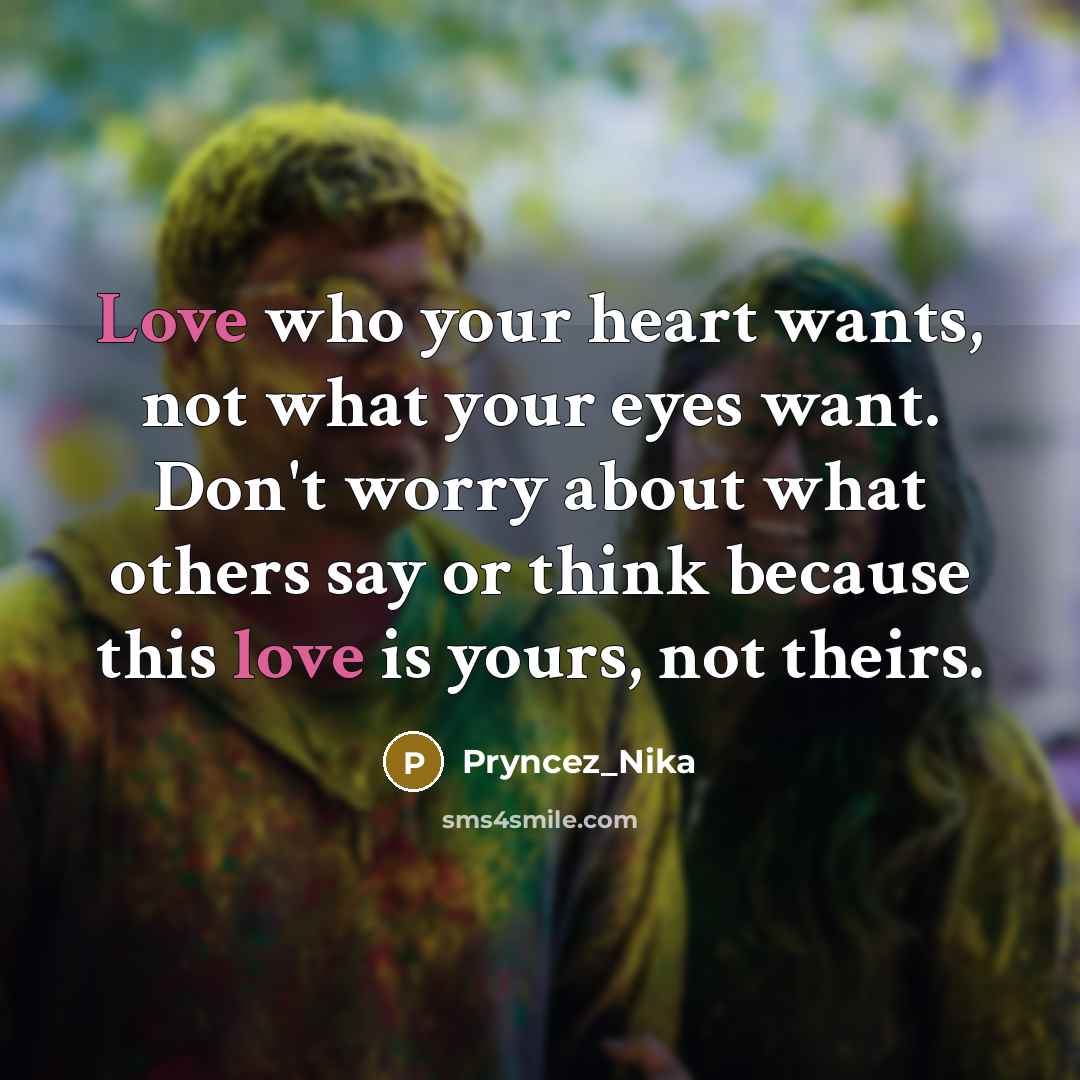 “Love who your heart wants, not what your eyes want.…” quote by Pryncez_Nika