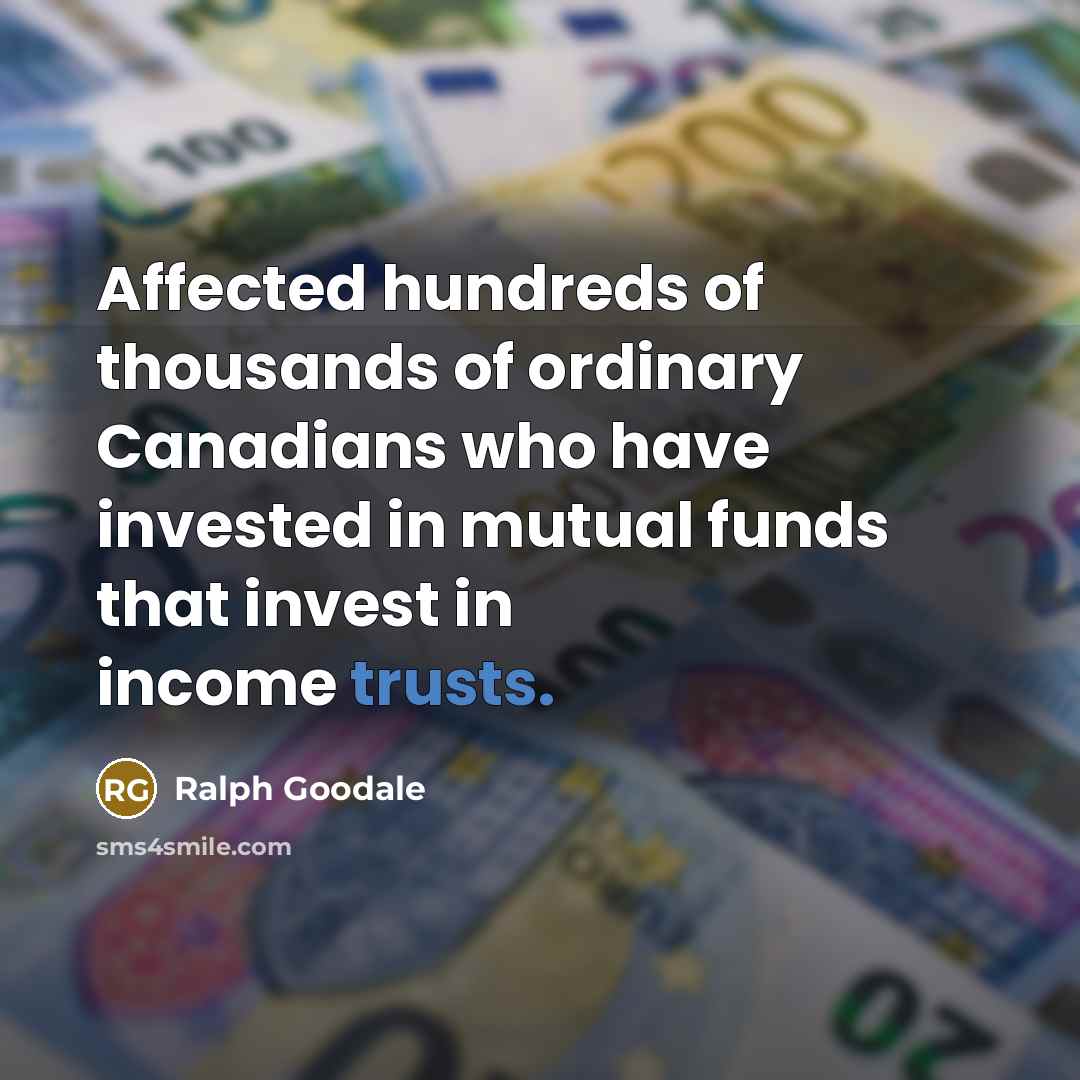 “Affected hundreds of thousands of ordinary Canadians who have invested…” quote by Ralph Goodale