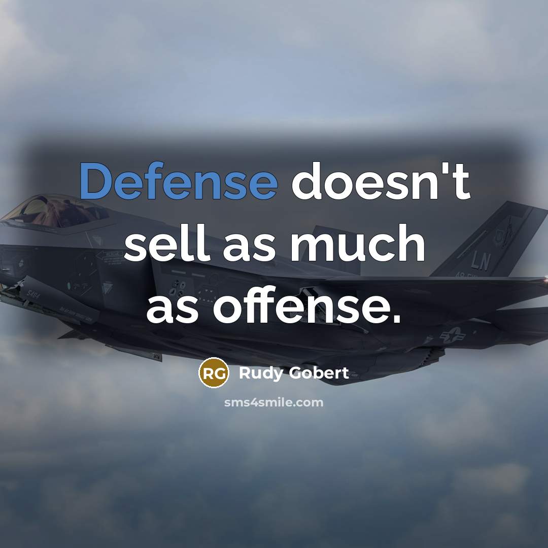 “Defense doesn't sell as much as offense.…” quote by Rudy Gobert