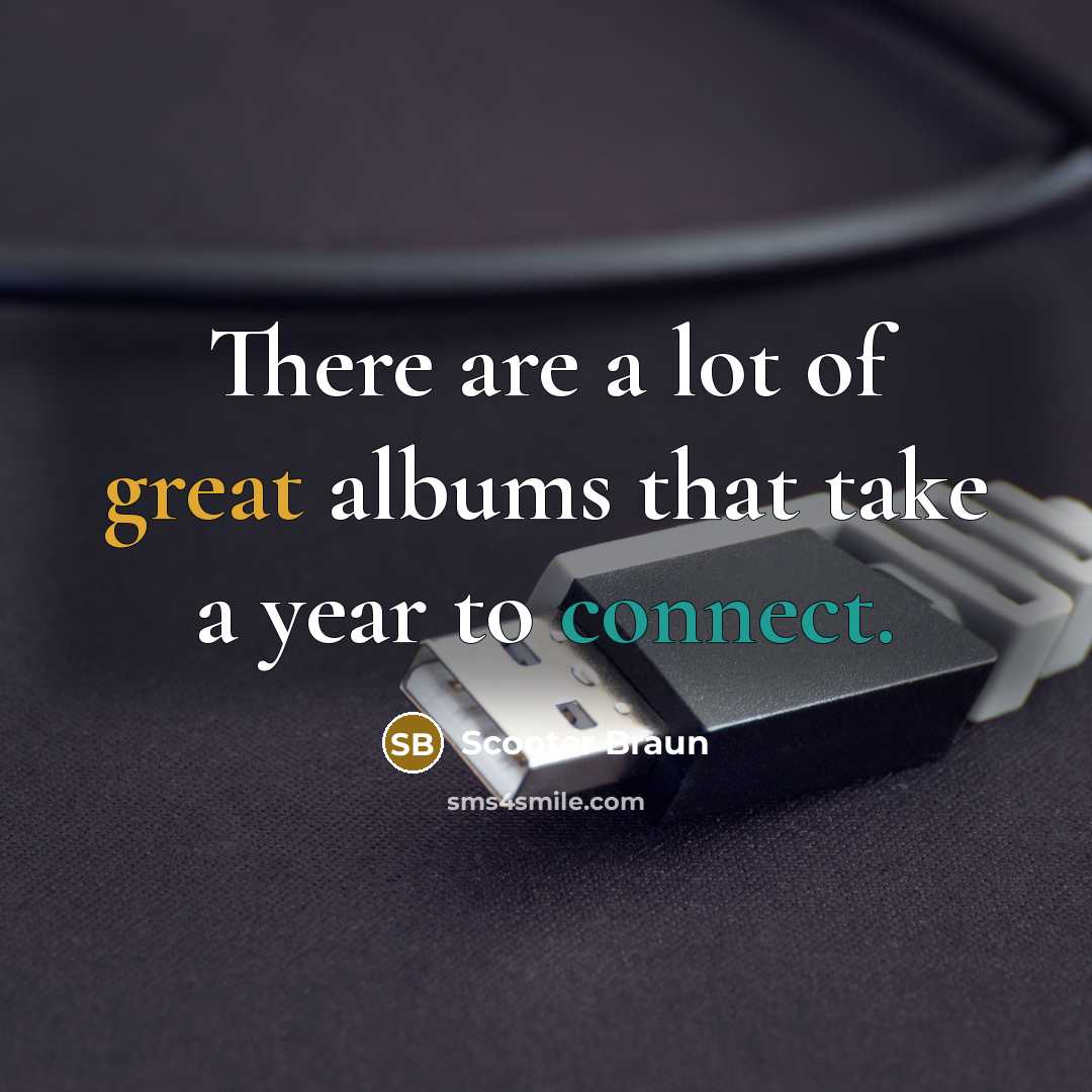 “There are a lot of great albums that take a…” quote by Scooter Braun