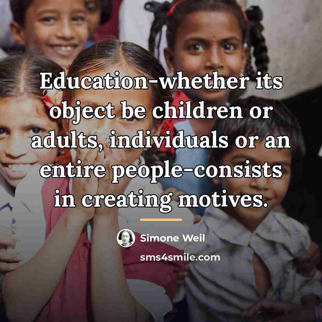 “Education-whether its object be children or adults, individuals or an…” quote by Simone Weil